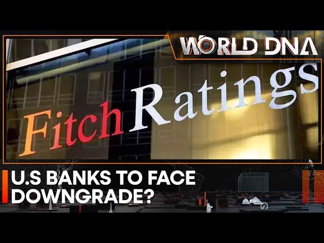 Fitch Ratings considers downgrades for dozens US banks | WION World DNA