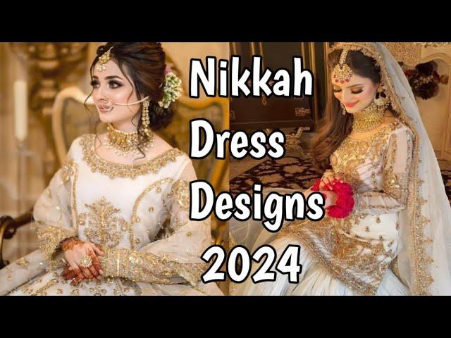 Top Pakistani Nikkah Bridal Dresses 2024| Nikkah Outfits 4 bride | Nikkah dress design ideas 2024