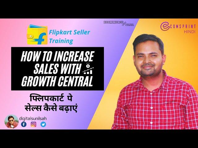 How to Increase Sales on Flipkart | Flipkart Seller Growth Central | Flipkart Seller Training