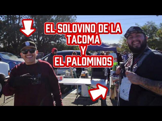 Me Encontre EL SOLOVINO ESTILO DE VIDA de la TACOMA Y EL PALOMINOS Este Dia De Swapmeet Chachareando