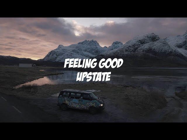 Upstate - Feeling Good (Lyric Video)