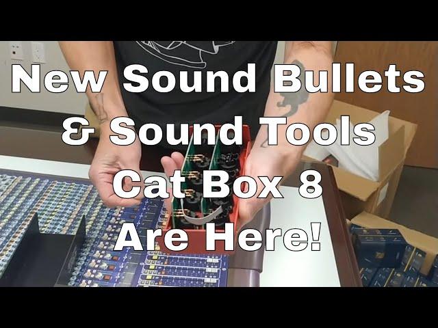 New Sound Bullets & Cat Box 8 are Here!