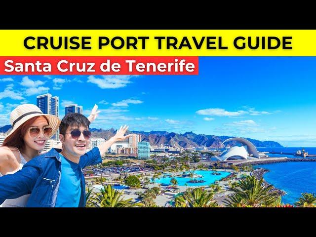 Santa Cruz de Tenerife Cruise Port Travel Guide