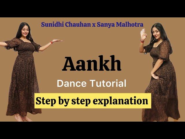 Aankh | Dance Tutorial | Sunidhi Chauhan | Sanya Malhotra | Trending | Easy Dance Steps | New song