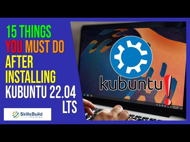  15 Things You MUST DO After Installing Kubuntu 22.04