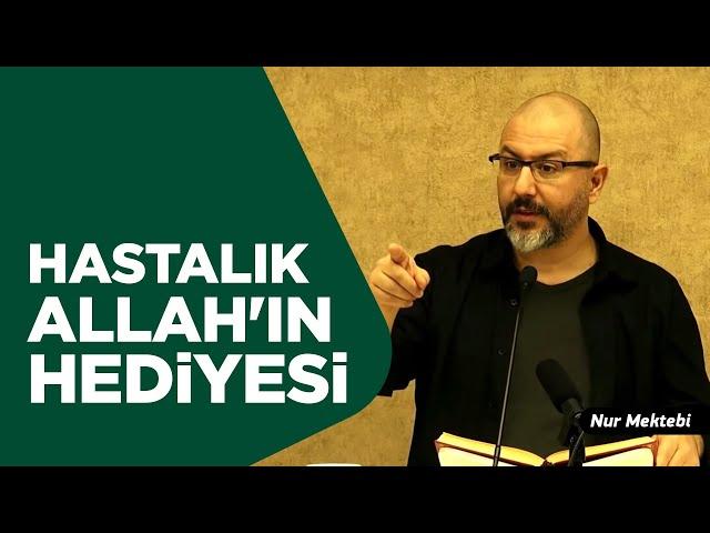 Hastalık Aslında Bir Hediyedir - @ugur.akkafa