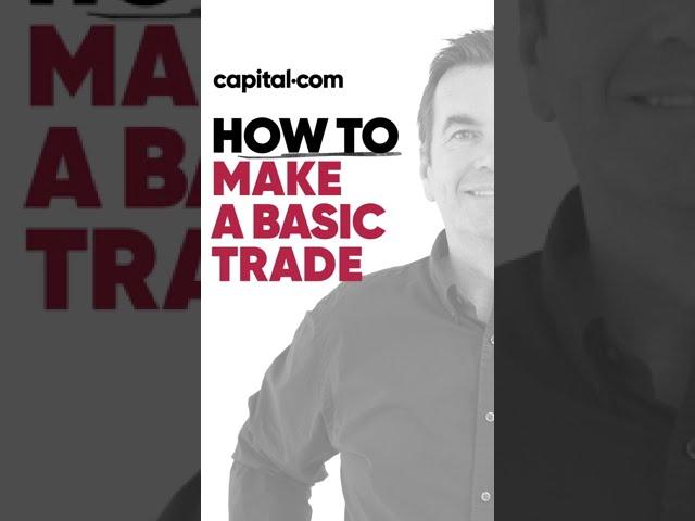 How To Make A Basic Trade | Capital.com #Shorts