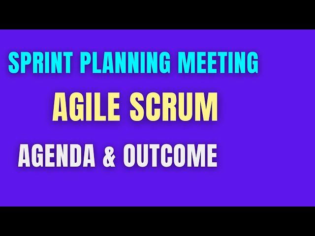 Sprint Planning Meeting in Agile | Sprint Planning Meeting in Scrum (Sprint Planning meeting agenda)