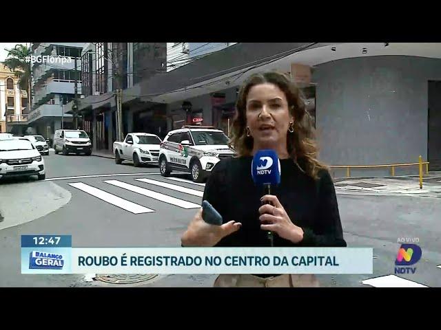 Crime no centro de Florianópolis: detalhes do roubo ao vivo