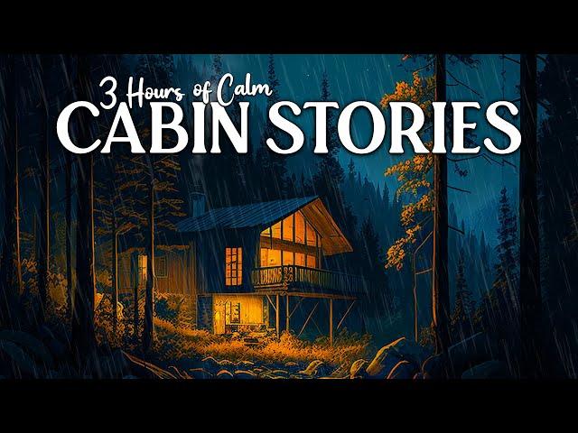 The Cabin Collection: 3 Hours of Cozy Cabin Sleep Stories (Extra Length, No Ads)