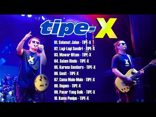 Kumpulan Lagu Terbaik Tipe-X | Mawar Hitam | Selamat Jalan