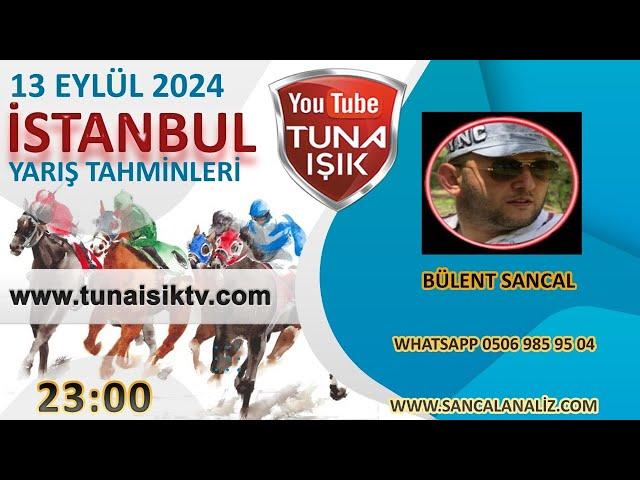 Bülent SANCAL 13 EYLÜL İSTANBUL Koşularını Yorumluyor