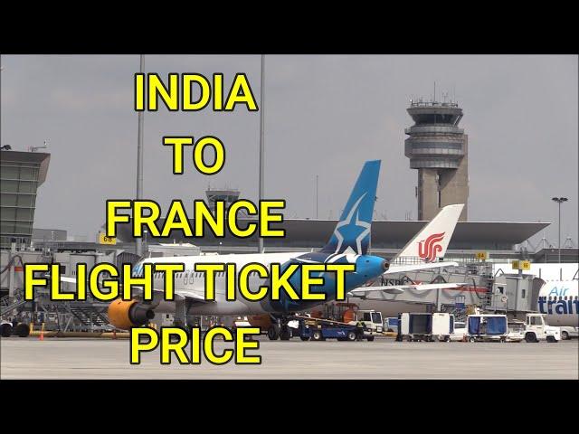 India to France Flight Ticket Price Kitna Hota Hain