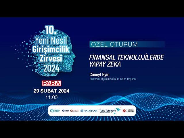 10. Yeni Nesil Girişimcilik Zirvesi | Özel Oturum-4: Sn. Cüneyt Eyin