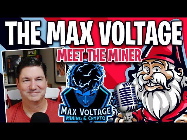 Who is Max Voltage? Crypto Miner, Hobbyist and Content Creator