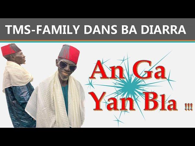 #TMS #FAMILY  DANS BA DIARRA  EP#46