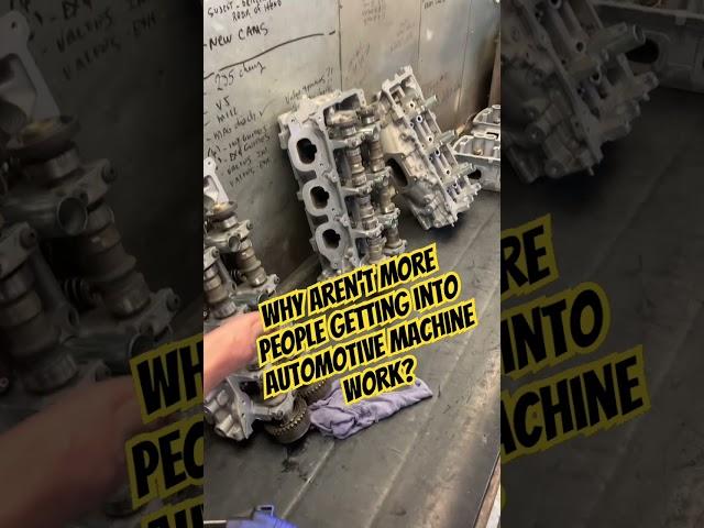 Why aren’t more people getting into automotive machine work? Or into the automotive field. #diy