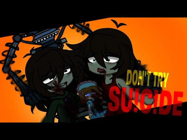 |Don't Try Su!c!de|Ft. FNAF Trilogy|TW:BLOOD, DEATH| Read Desc