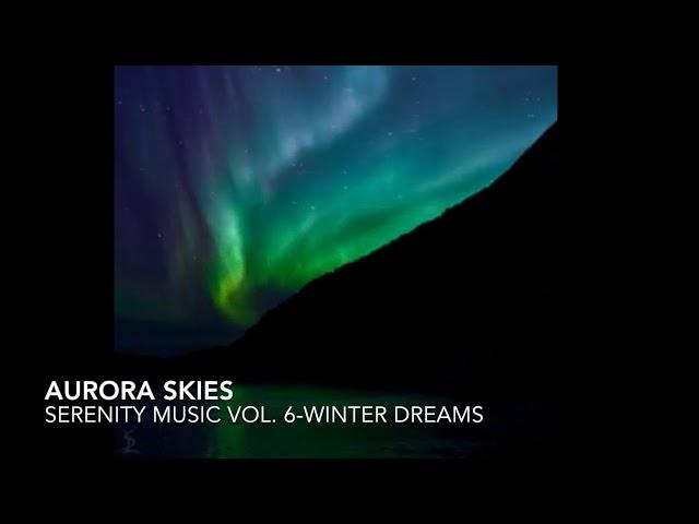 Aurora Skies | SM Vol. 6 | Ambient Chill Music | MMX