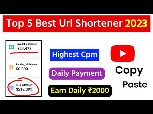 5 Highest Paying URL Shortener In 2023 | Earn Daily ₹2000 | Daily Payment | Unlimited Trick Shortner