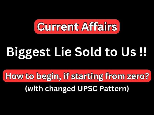 Current Affairs for UPSC: How to Begin with Zero Preparation ?