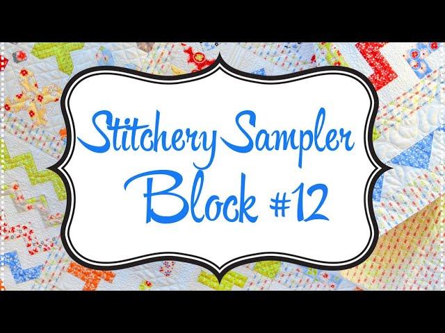 Stitchery Sampler Sew Along: Block #12