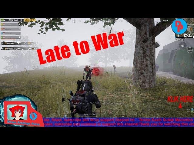 Player Unknown Battleground Mobile PUBG Mobile Battle Royal Late to War