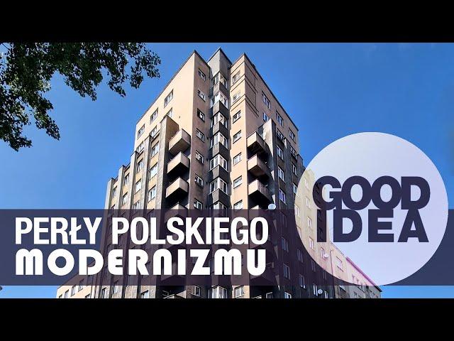 Perły polskiego MODERNIZMU | GOOD IDEA