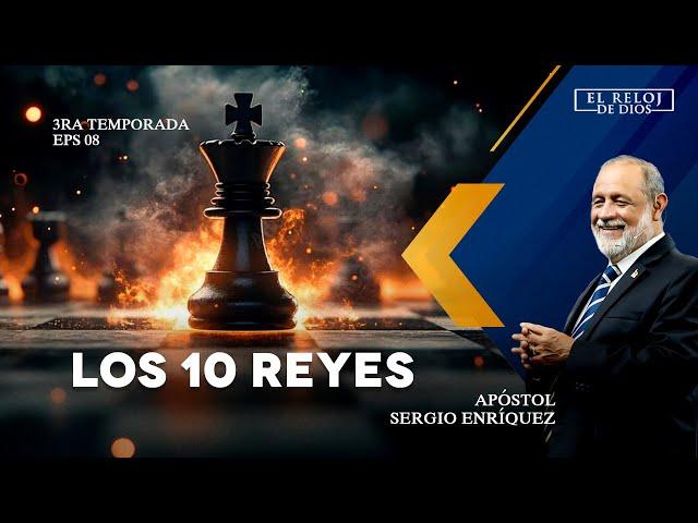 El Reloj de Dios - LOS 10 REYES - Tercera Temporada - Episodio 08