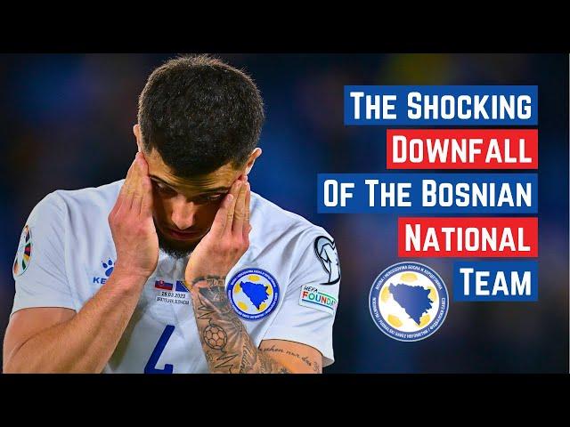 The Shocking Downfall of Bosnia's National Team