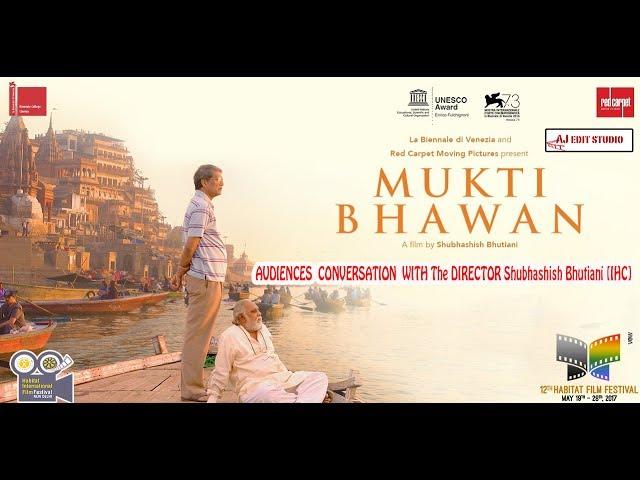 Audience Conversation with The Director SHUBHASHISH BHUTIANI''