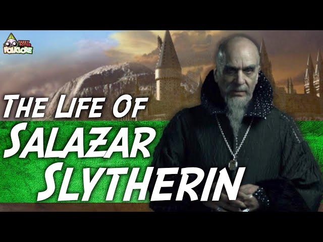 The Life Of Salazar Slytherin
