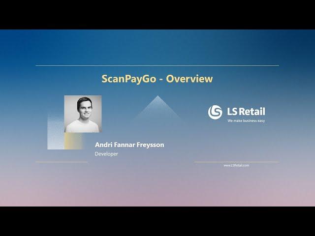 LS Central ScanPayGo – Overview