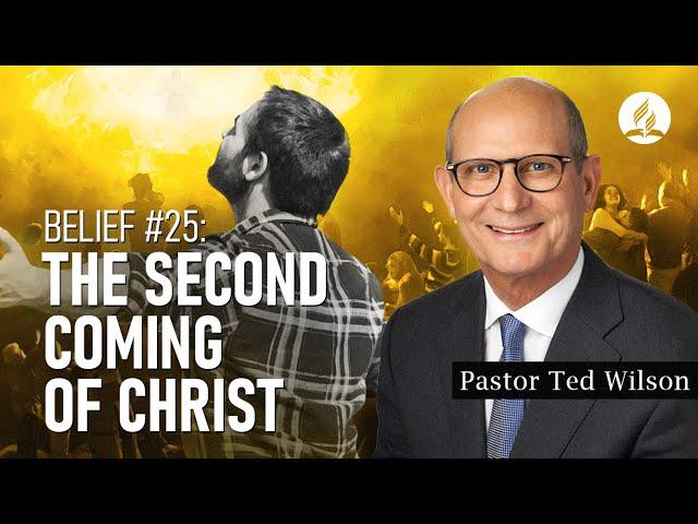 Second Coming of Christ (What Does the Bible Say?) – Pastor Ted Wilson