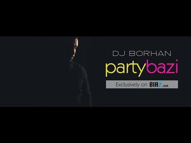 Persian Dance DJ Music  - DJ Borhan Party Bazi Mix