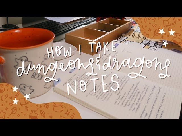 how I take my dungeons & dragons notes | advice & tips