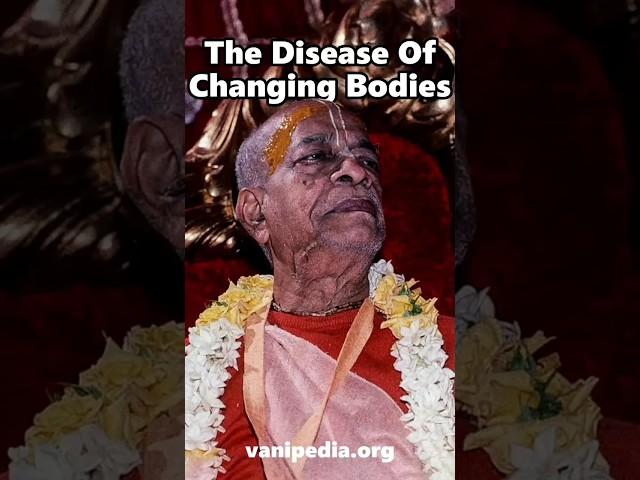 The Disease Of Changing Bodies - Prabhupada 0403