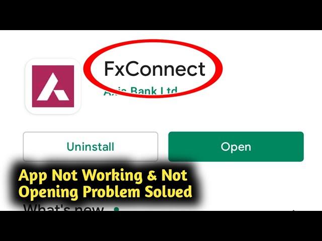 Fix Axis FxConnect App Not Working and Not Opening Problem Solved