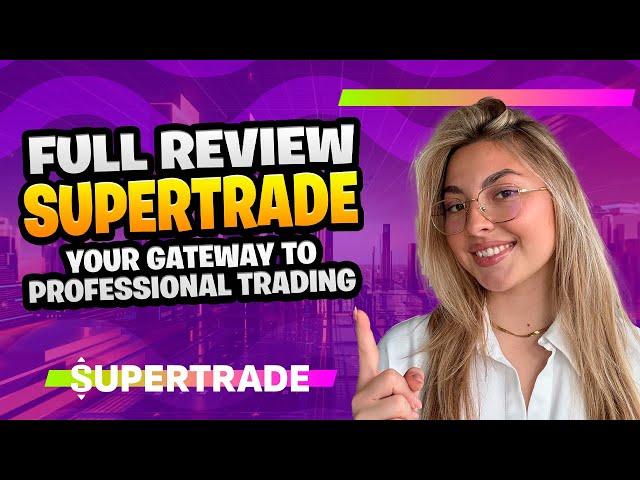 Supertrade Platform Review  Simplified Trading for Crypto, Stocks & Beyond