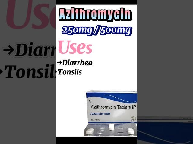 Azithromycin: Powerful Antibiotic for Bacterial Infections | Uses, Dosage