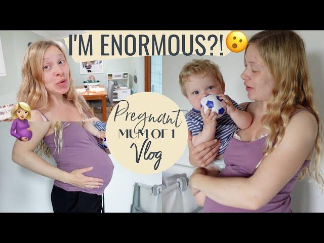 Pregnant Mum of 1 DITL Vlog | I FEEL ENORMOUS ?! Pregnant Mum Third Trimester Vlog