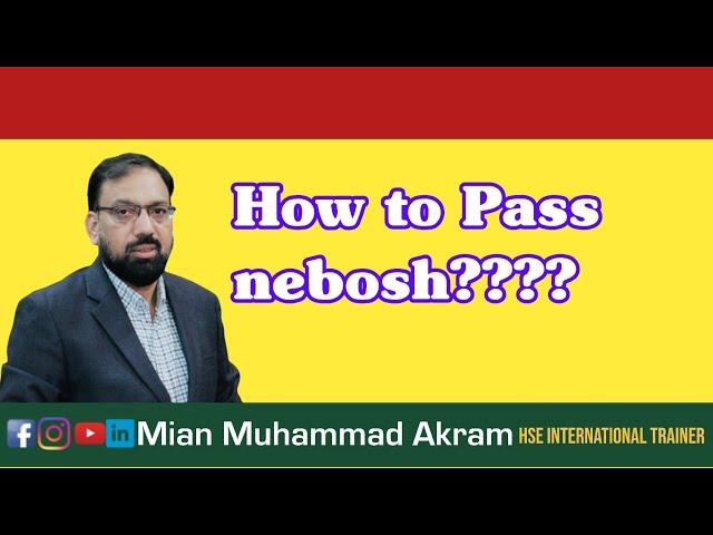 How to pass nebosh?????