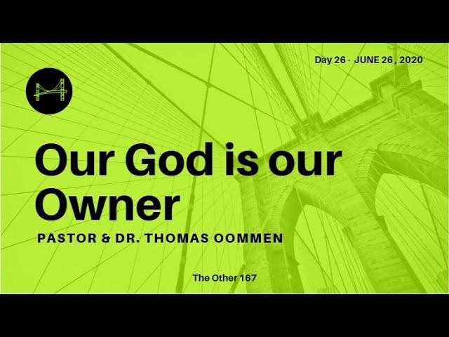 Our God is our Owner | Pastor & Dr. Thomas Oommen | The Other 167