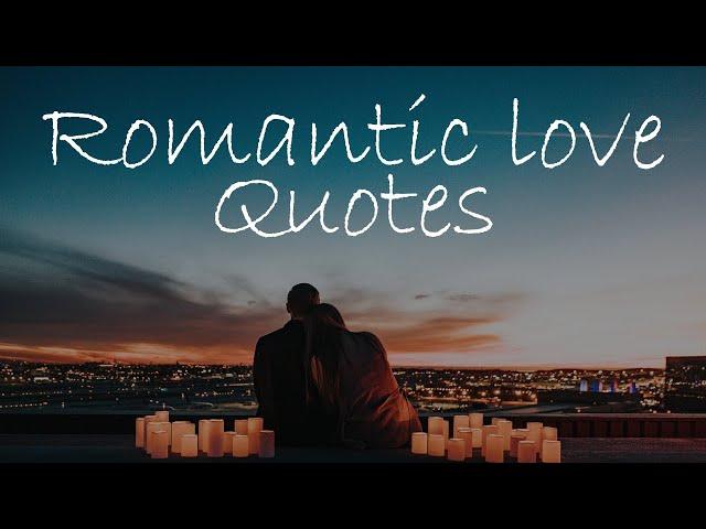 15 Romantic Love Quotes for Someone Special - Words for The Soul