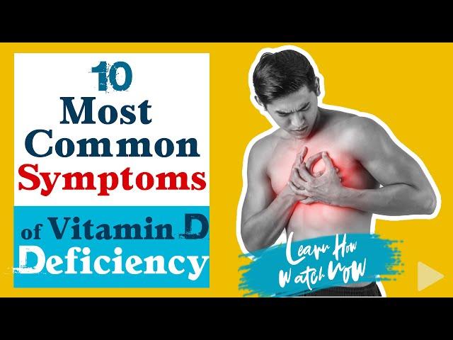 Vitamin D Deficiency Symptoms | 10 Most Common Signs and Symptoms of vitamin d deficiency in adults