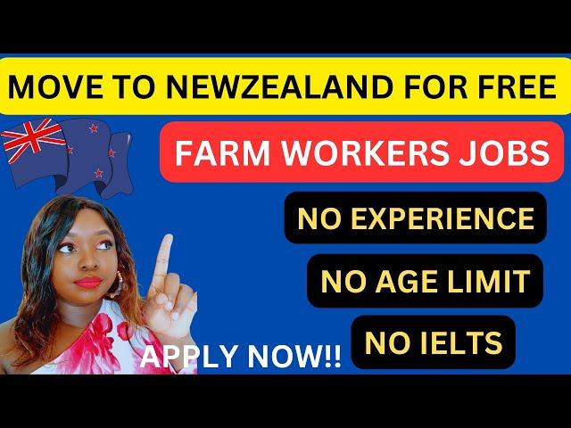 New Zealand Farm Worker Jobs | New Zealand Seasonal Work visa 2023-24