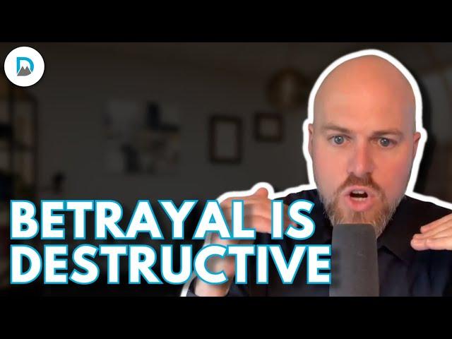 What Does Betrayal Destroy? | Dr. Jake Porter