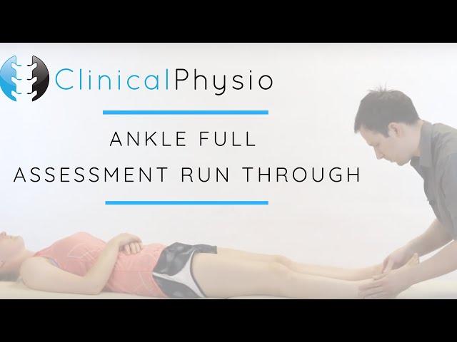 Ankle Joint Full Assessment Run Through | Clinical Physio