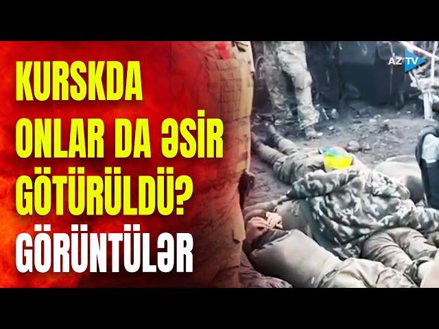 Ukrayna ordusu Kurskda onları da əsir götürdü? – ŞOK GÖRÜNTÜLƏR yayıldı, vəziyyət ağırdır