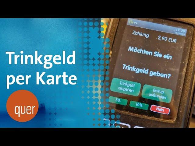 "Tip-Flation": Wenn der Kartenleser zum Trinkgeld auffordert | quer vom BR